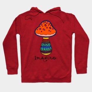 Imagine Mushroom Hoodie